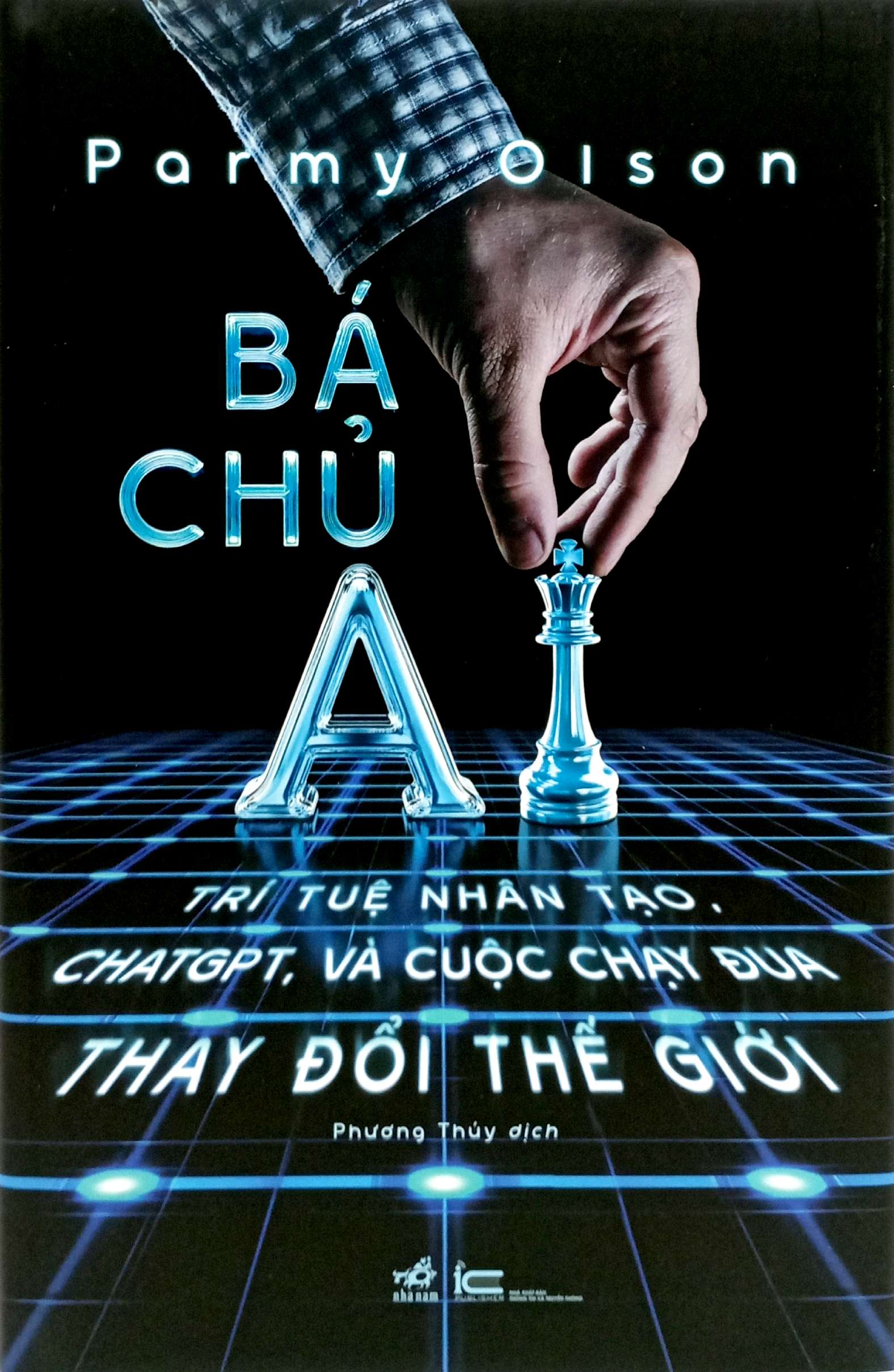 bá chủ ai - trí tuệ nhân tạo, chatgpt, và cuộc chạy đua thay đổi thế giới - bìa cứng - Ảnh 3