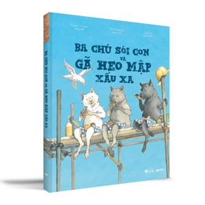ba chú sói con và gã heo mập xấu xa - bìa cứng - Ảnh 9