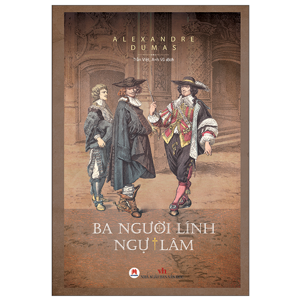 Ba Người Lính Ngự Lâm - Bìa Cứng (Tái Bản 2025)