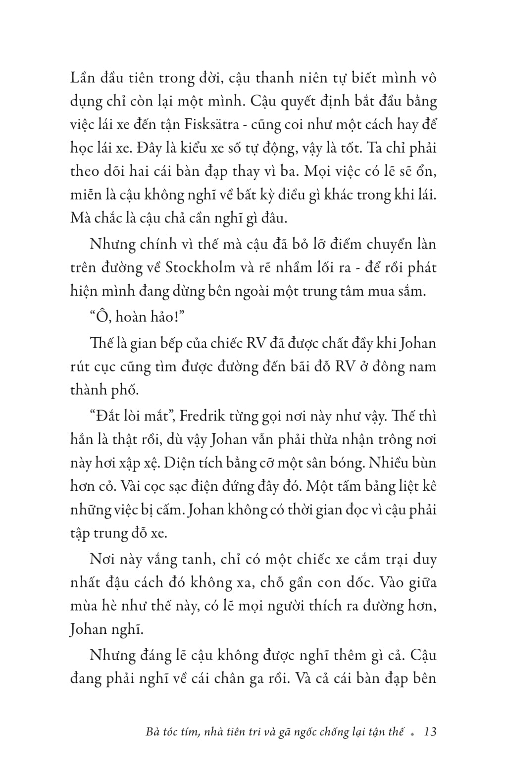 bà tóc tím, nhà tiên tri và gã ngốc chống lại tận thế - Ảnh 13