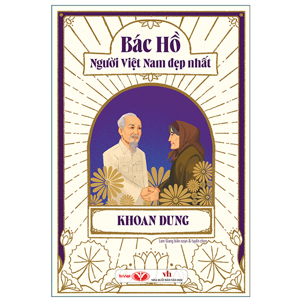 Bác Hồ - Người Việt Nam Đẹp Nhất - Khoan Dung