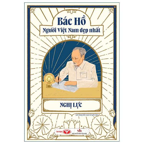 Bác Hồ - Người Việt Nam Đẹp Nhất - Nghị Lực