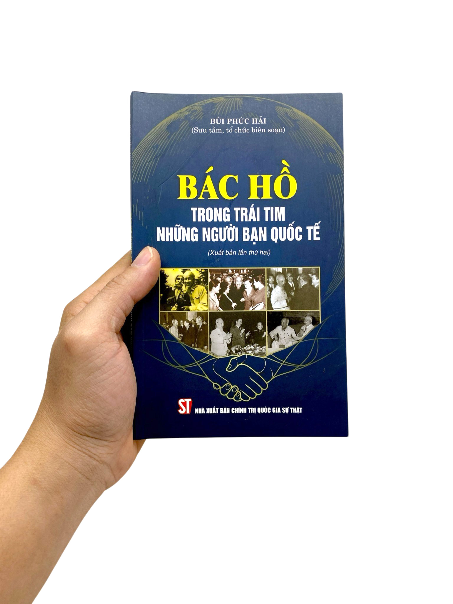 Bác Hồ Trong Trái Tim Những Người Bạn Quốc Tế (Xuất Bản Lần Thứ Hai) - Ảnh 7