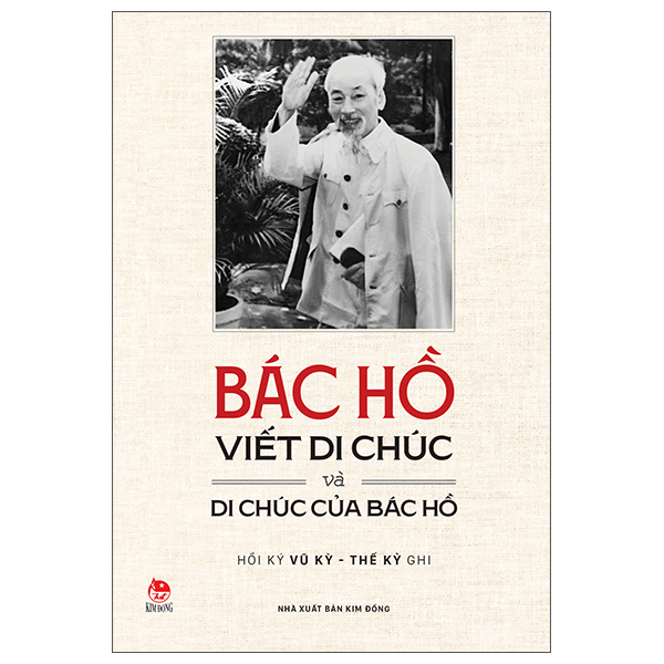 Bác Hồ Viết Di Chúc Và Di Chúc Của Bác Hồ (Tái Bản 2025)