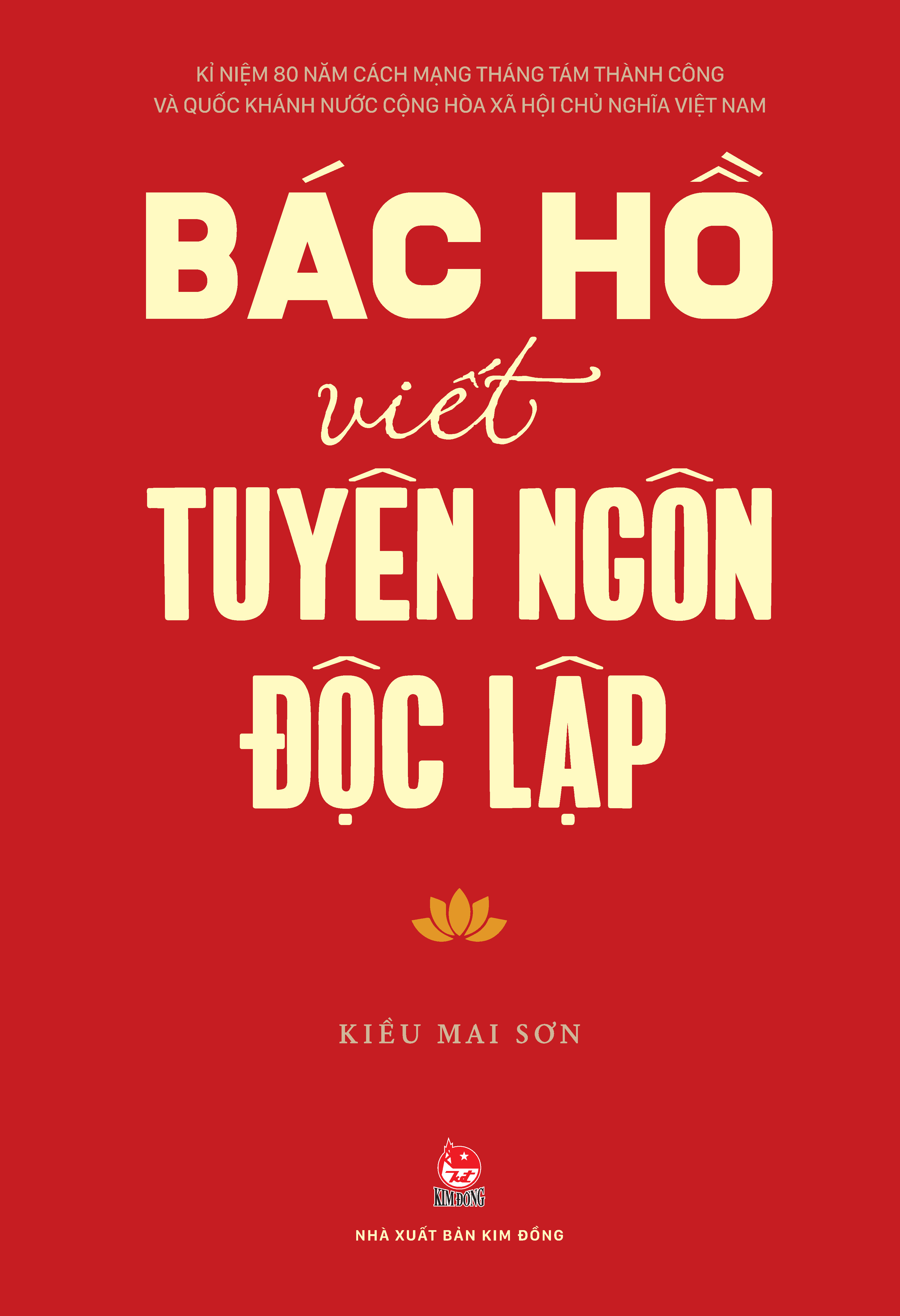 Bác Hồ Viết Tuyên Ngôn Độc Lập - Ấn Bản Kỉ Niệm 80 Năm Quốc Khánh - Tặng Kèm Postcard - Độc Quyền Fahasa - Ảnh 3