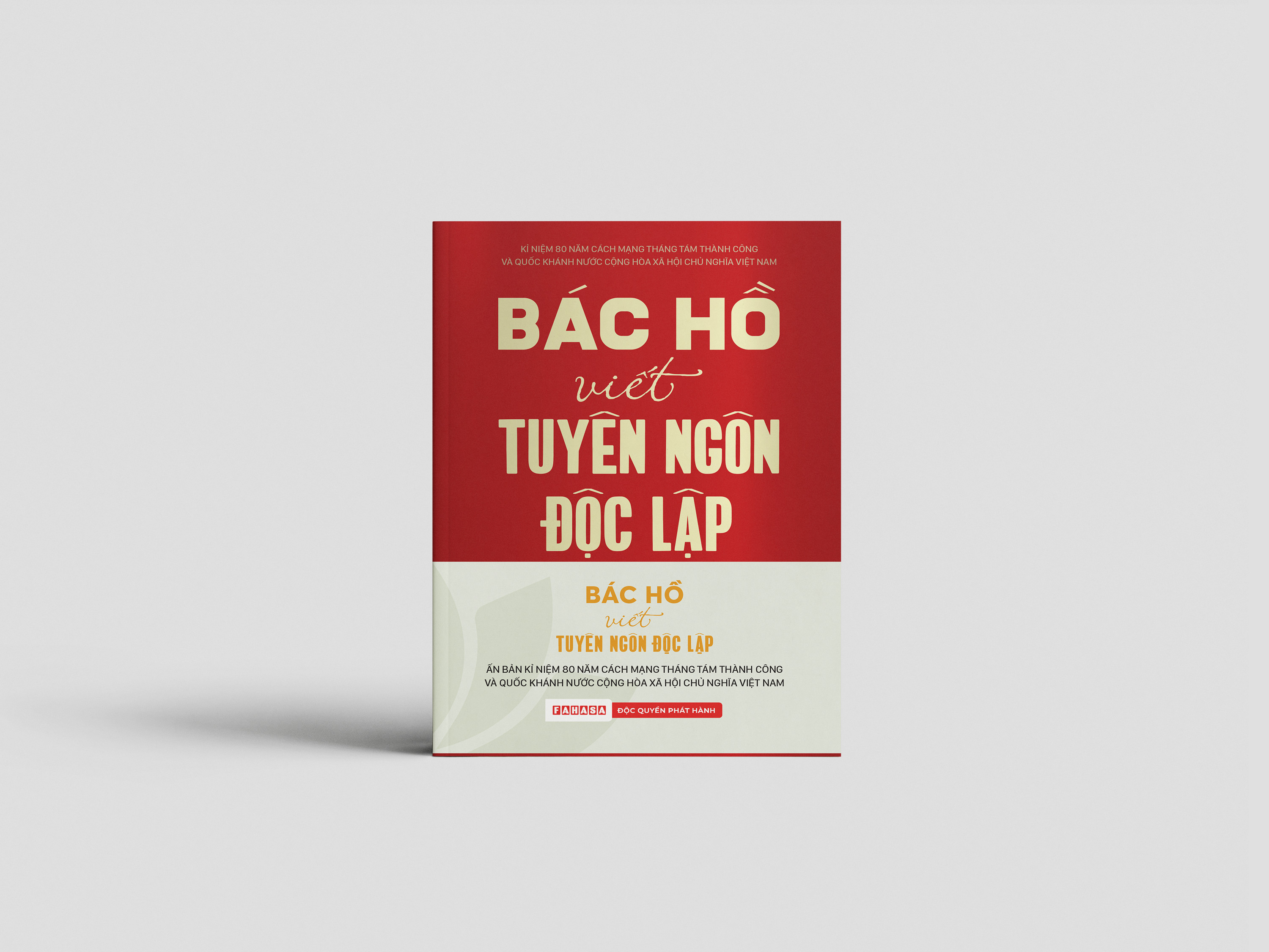 Bác Hồ Viết Tuyên Ngôn Độc Lập - Ấn Bản Kỉ Niệm 80 Năm Quốc Khánh - Tặng Kèm Postcard - Độc Quyền Fahasa - Ảnh 4