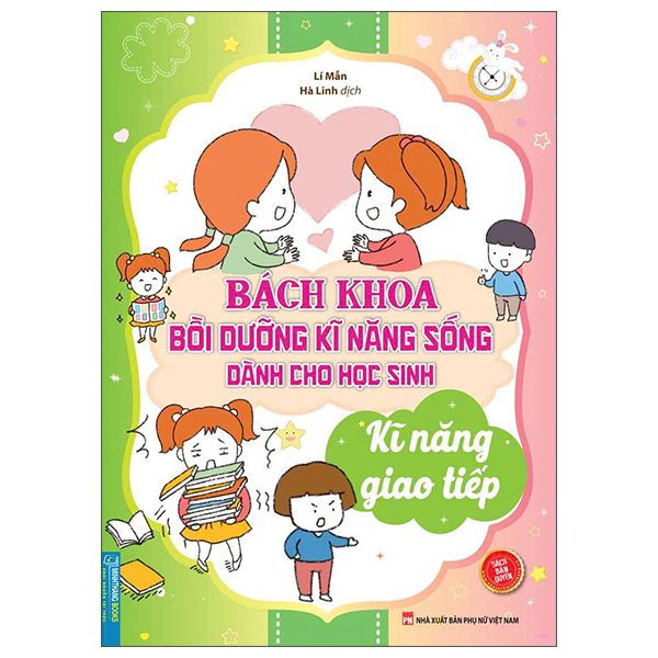 Bách Khoa Bồi Dưỡng Kĩ Năng Sống Dành Cho Học Sinh - Kĩ Năng Giao Tiếp