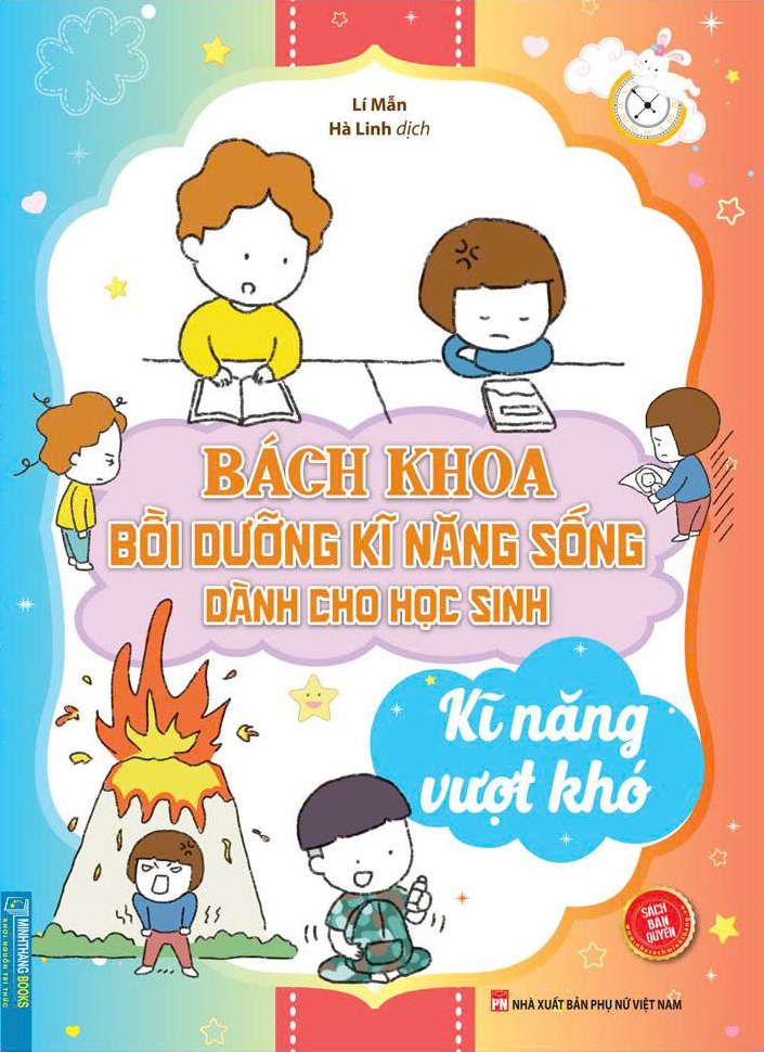 Bách Khoa Bồi Dưỡng Kĩ Năng Sống Dành Cho Học Sinh - Kĩ Năng Vượt Khó - Ảnh 2