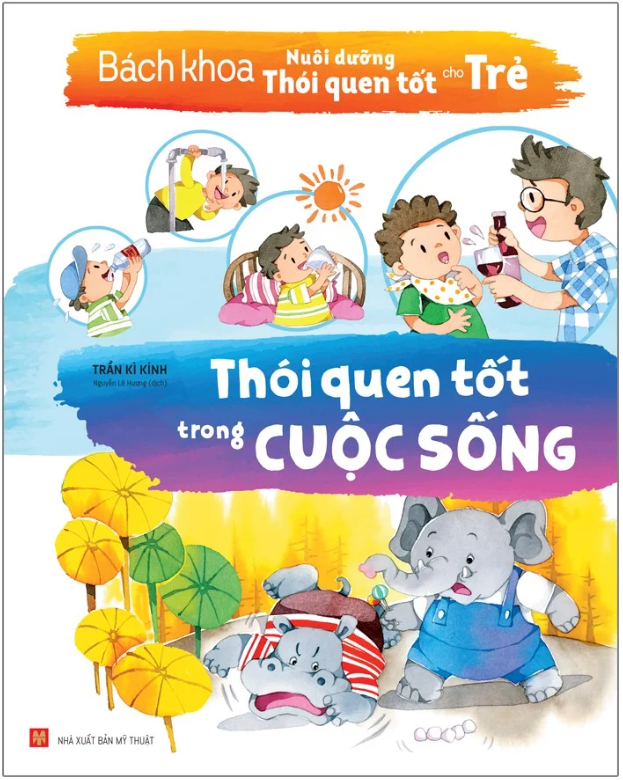 bách khoa nuôi dưỡng thói quen tốt cho trẻ - thói quen tốt trong cuộc sống (tái bản 2022) - Ảnh 2