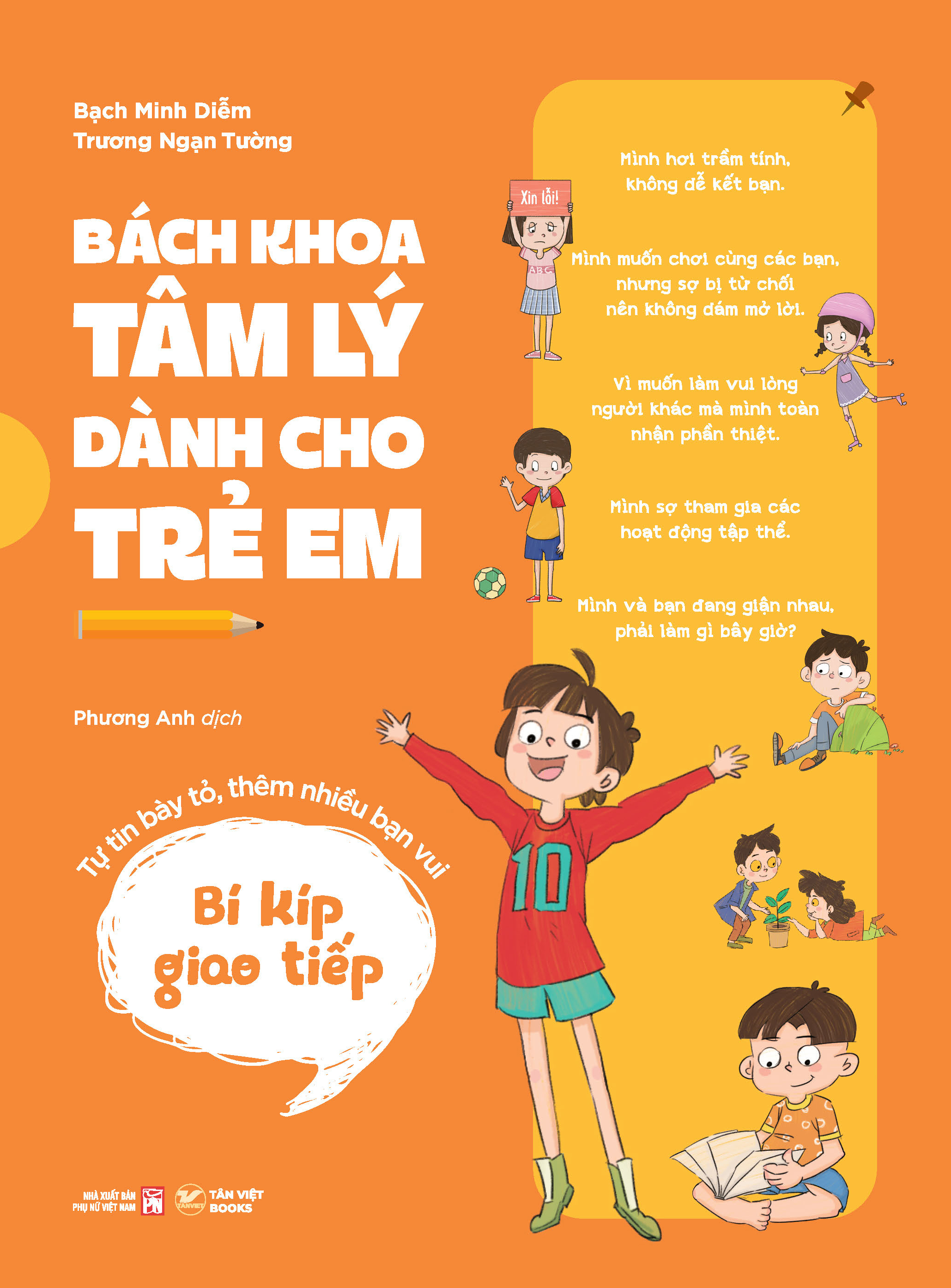 Bách Khoa Tâm Lý Dành Cho Trẻ Em - Bí Kíp Giao Tiếp - Tự Tin Bày Tỏ, Thêm Nhiều Bạn Vui - Ảnh 2