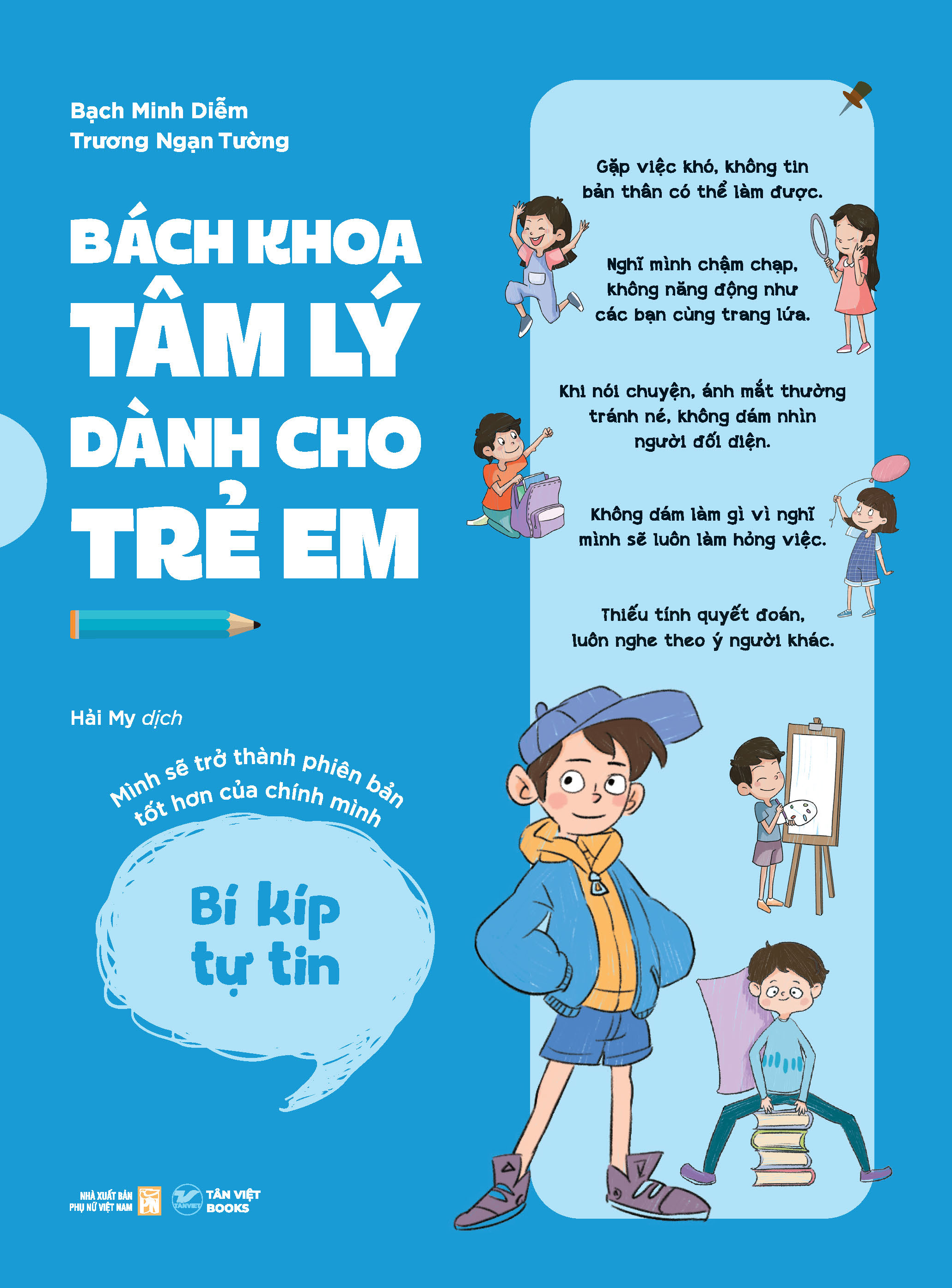 Bách Khoa Tâm Lý Dành Cho Trẻ Em - Bí Kíp Tự Tin - Mình Sẽ Trở Thành Phiên Bản Tốt Hơn Của Chính Mình - Ảnh 2