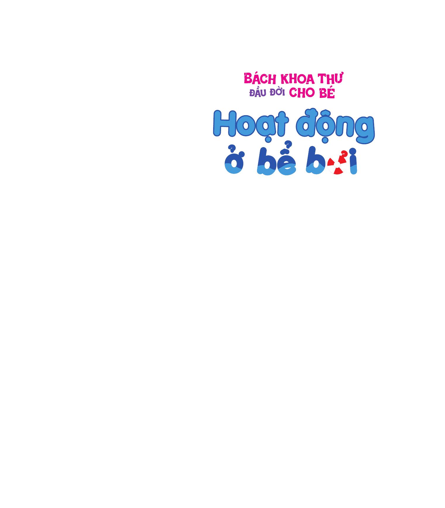 Bách Khoa Thư Đầu Đời Cho Bé - Hoạt Động Ở Bể Bơi - Ảnh 3