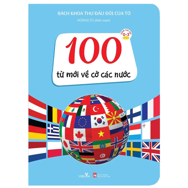 bách khoa thư đầu đời của tớ - 100 từ mới về cờ các nước - bìa cứng