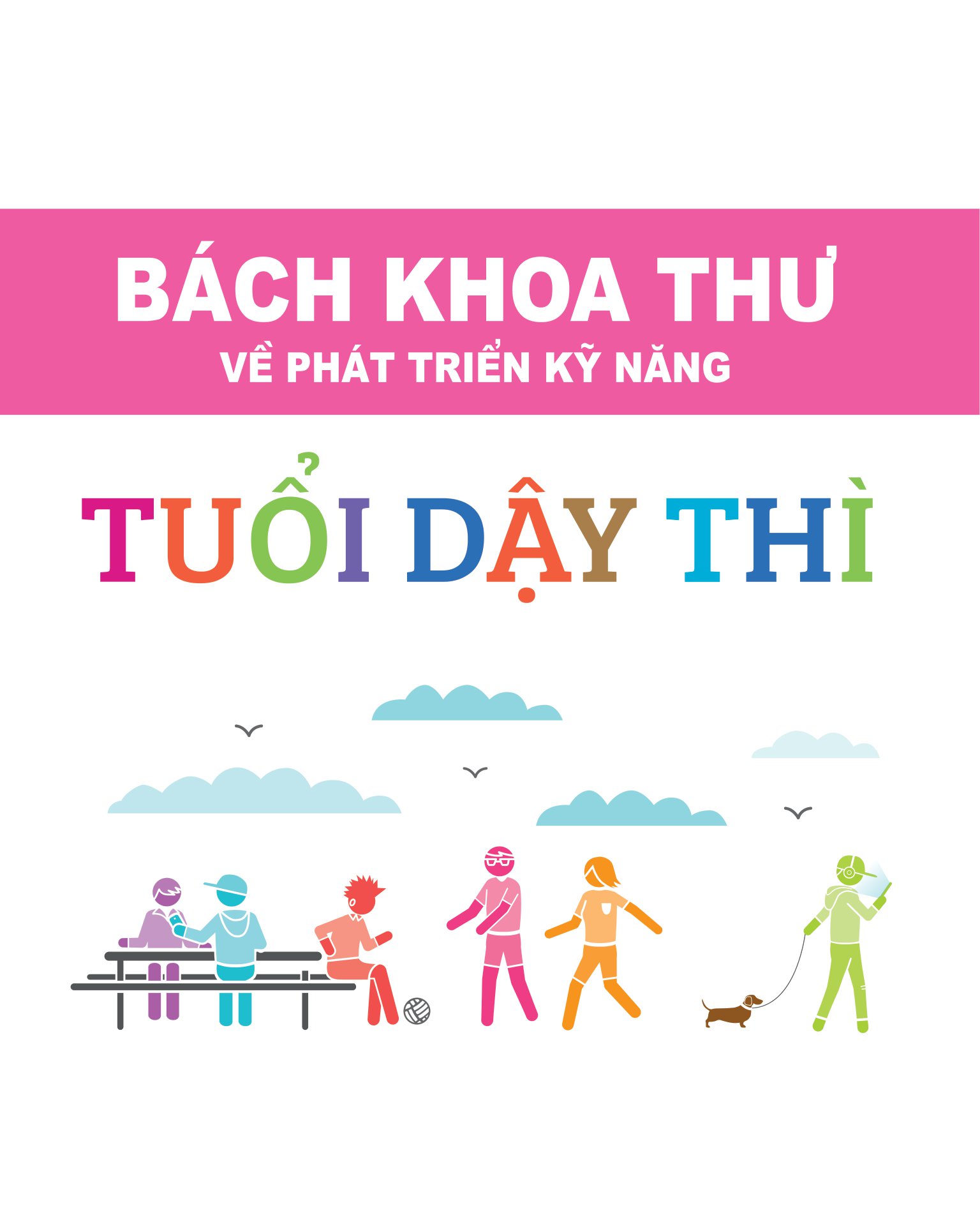 bách khoa thư về phát triển kỹ năng - tuổi dậy thì - Ảnh 2