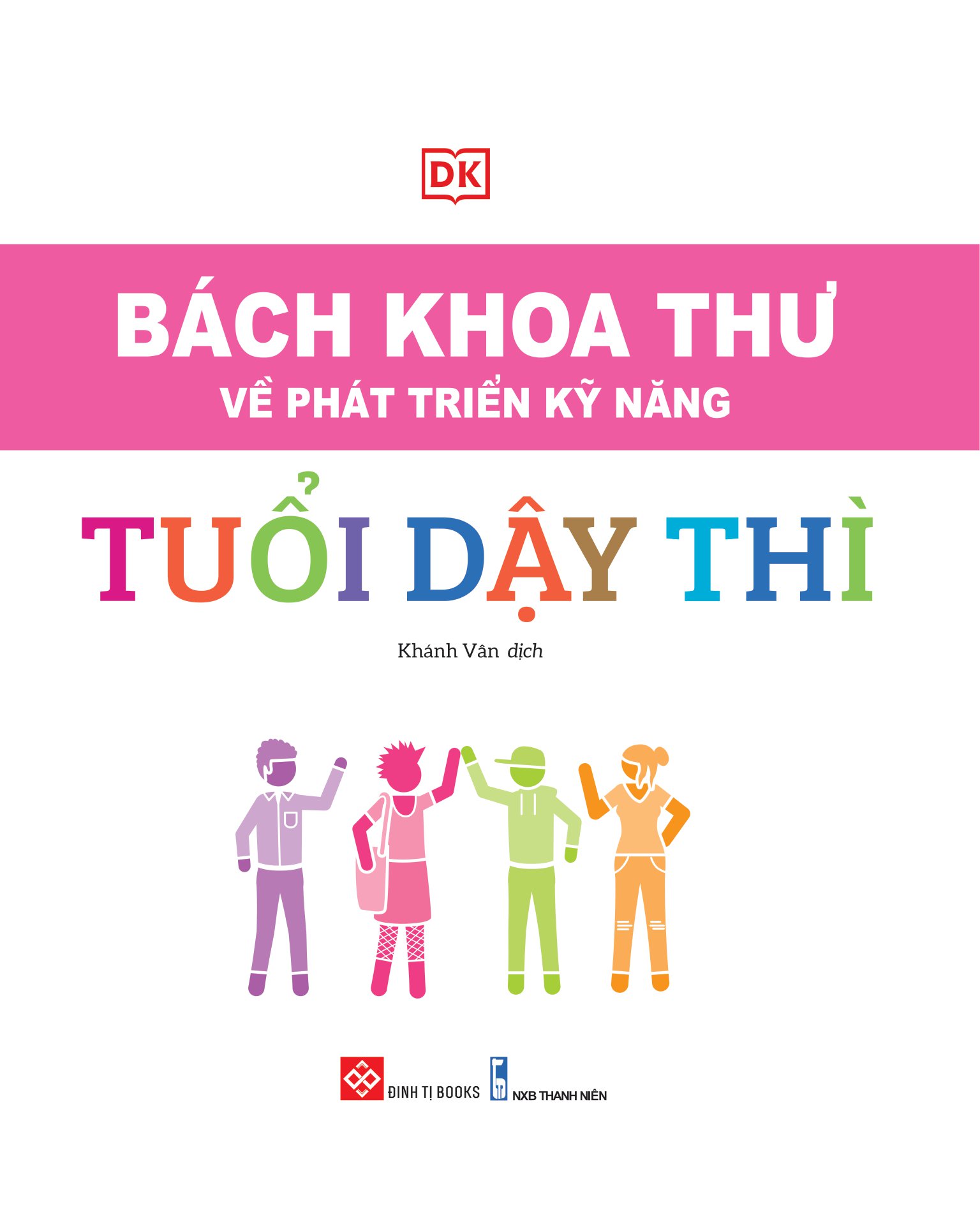 bách khoa thư về phát triển kỹ năng - tuổi dậy thì - Ảnh 4