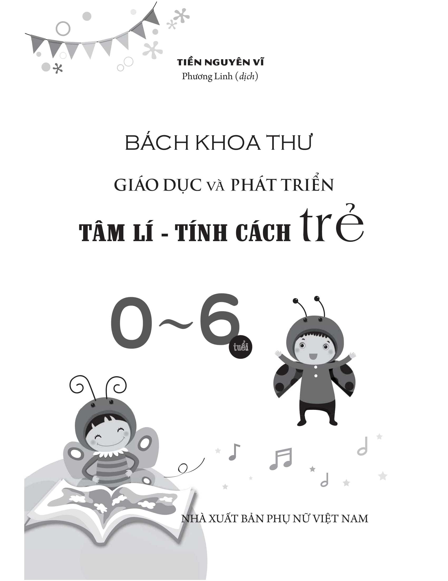 bách khoa toàn thư giáo dục và phát triển - tâm lý tính cách trẻ 0-6 tuổi - Ảnh 2