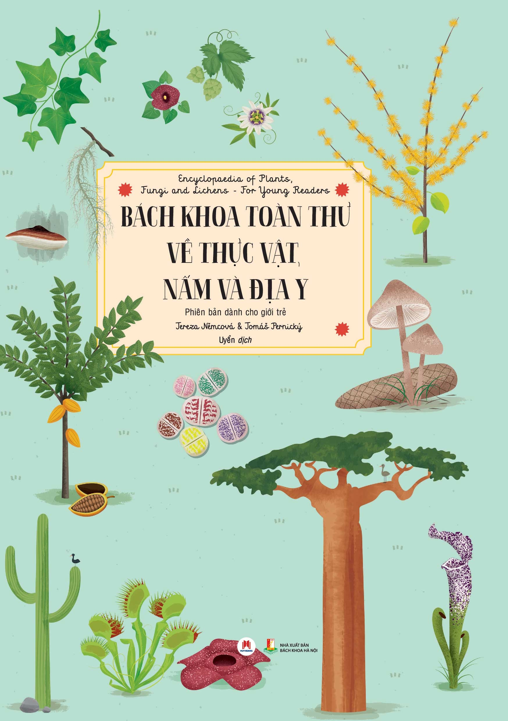bách khoa toàn thư về thực vật, nấm và địa y - encyclopaedia of plants, fungi and lichens - for young readers - Ảnh 2