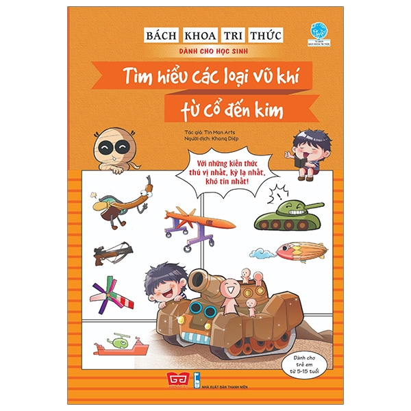 Bách Khoa Tri Thức Dành Cho Học Sinh - Tìm Hiểu Các Loại Vũ Khí Từ Cổ Đến Kim
