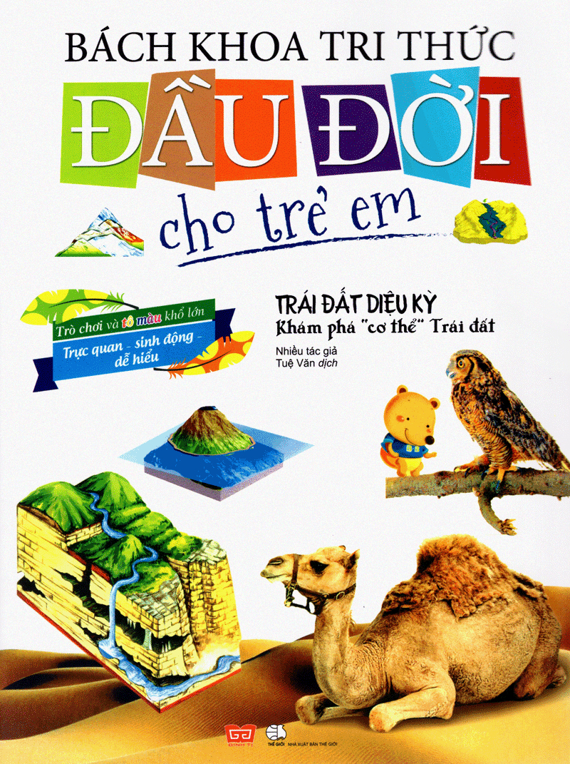 bách khoa tri thức đầu đời cho trẻ em -trái đất diệu kỳ - khám phá “cơ thể” trái đất - Ảnh 2
