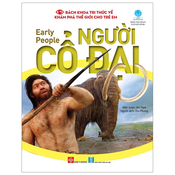 bách khoa tri thức về khám phá thế giới cho trẻ em - early people - người cổ đại