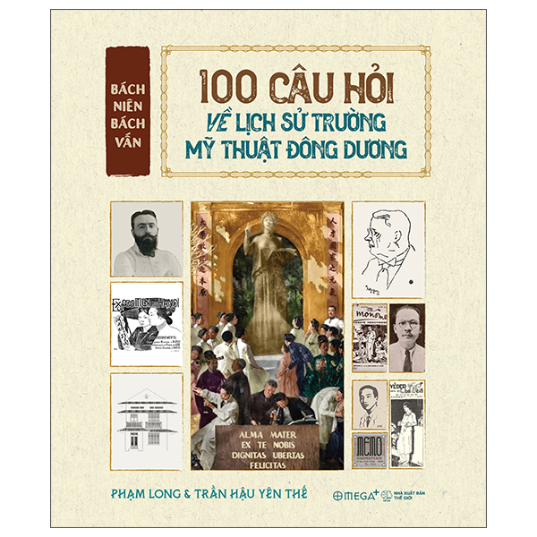 Bách Niên Bách Vấn - 100 Câu Hỏi Về Lịch Sử Trường Mỹ Thuật Đông Dương