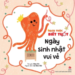 bạch tuộc biết tuốt - ngày sinh nhật vui vẻ - Ảnh 3