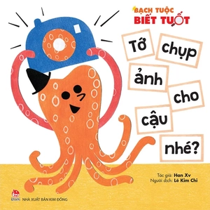 bạch tuộc biết tuốt - tớ chụp ảnh cho cậu nhé? - Ảnh 3