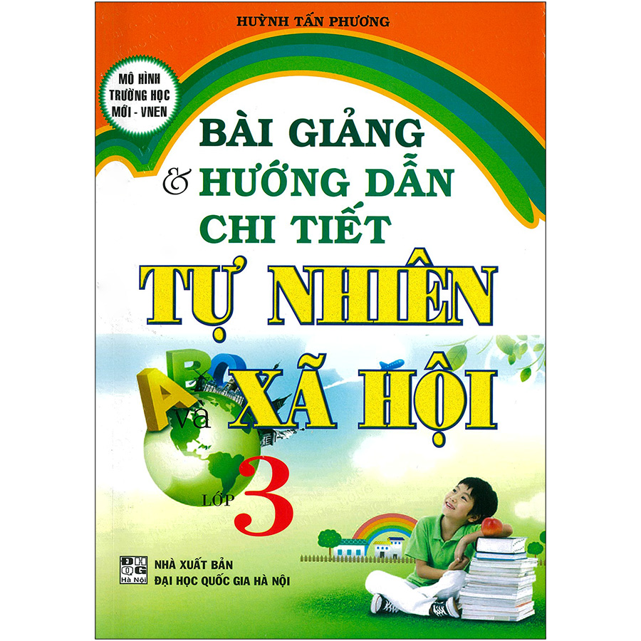bài giảng & hướng dẫn chi tiết tự nhiên và xã hội lớp 3 (tái bản) - Ảnh 2