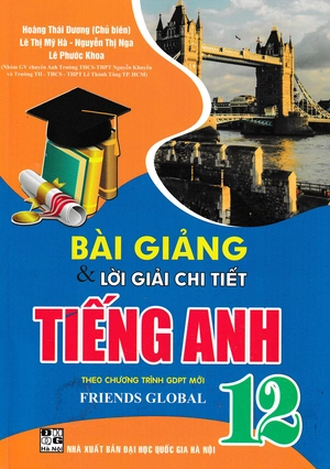 bài giảng và lời giải chi tiết tiếng anh 12 (friends global) - Ảnh 2
