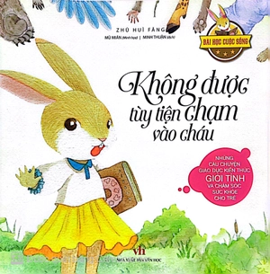 bài học cuộc sống - không được tùy tiện chạm vào cháu - Ảnh 2