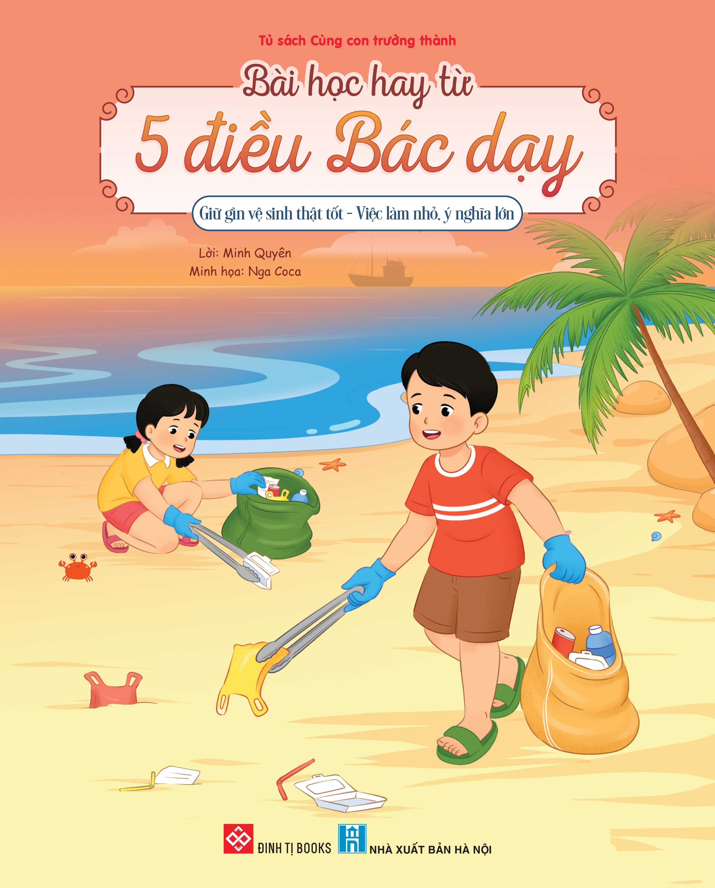 Bài Học Hay Từ 5 Điều Bác Dạy - Giữ Gìn Vệ Sinh Thật Tốt - Việc Làm Nhỏ, Ý Nghĩa Lớn - Ảnh 2