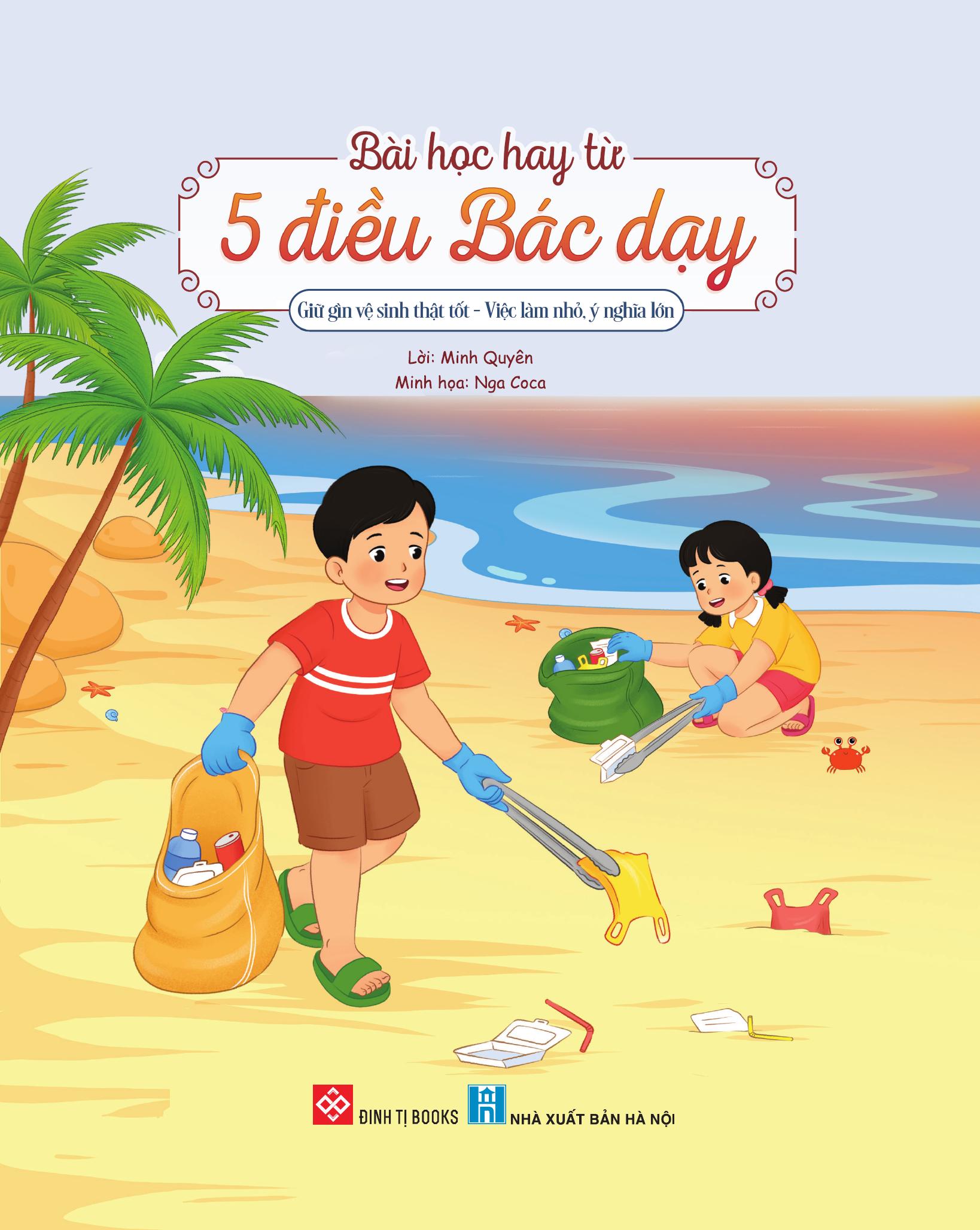 Bài Học Hay Từ 5 Điều Bác Dạy - Giữ Gìn Vệ Sinh Thật Tốt - Việc Làm Nhỏ, Ý Nghĩa Lớn - Ảnh 3