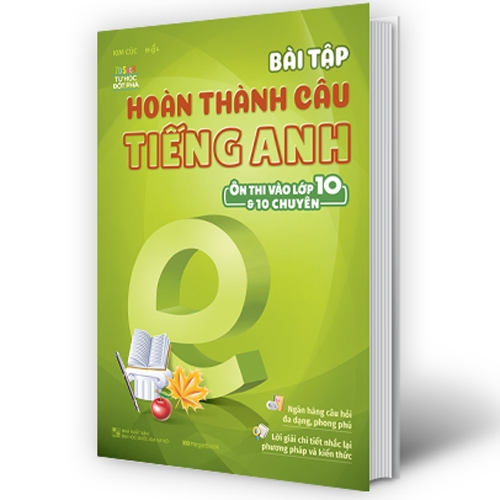 bài tập hoàn thành câu tiếng anh ( ôn thi vào lớp 10 và 10 chuyên ) - Ảnh 2