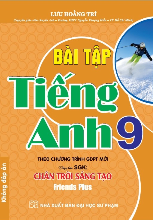 bài tập tiếng anh 9 (không đáp án) (biên soạn theo chương trình gdpt mới - dùng kèm sgk chân trời sáng tạo) - Ảnh 2