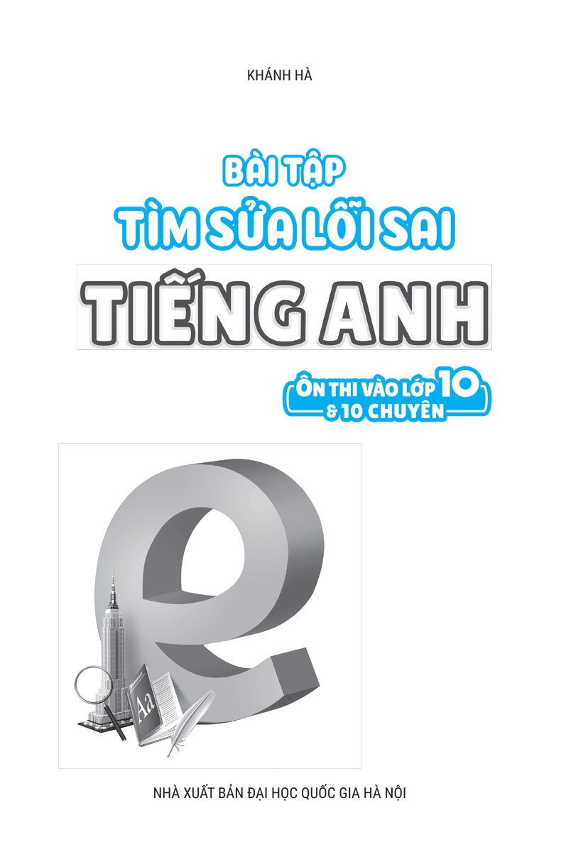 bài tập tìm sửa lỗi sai tiếng anh (ôn thi vào lớp 10 và 10 chuyên) - Ảnh 3