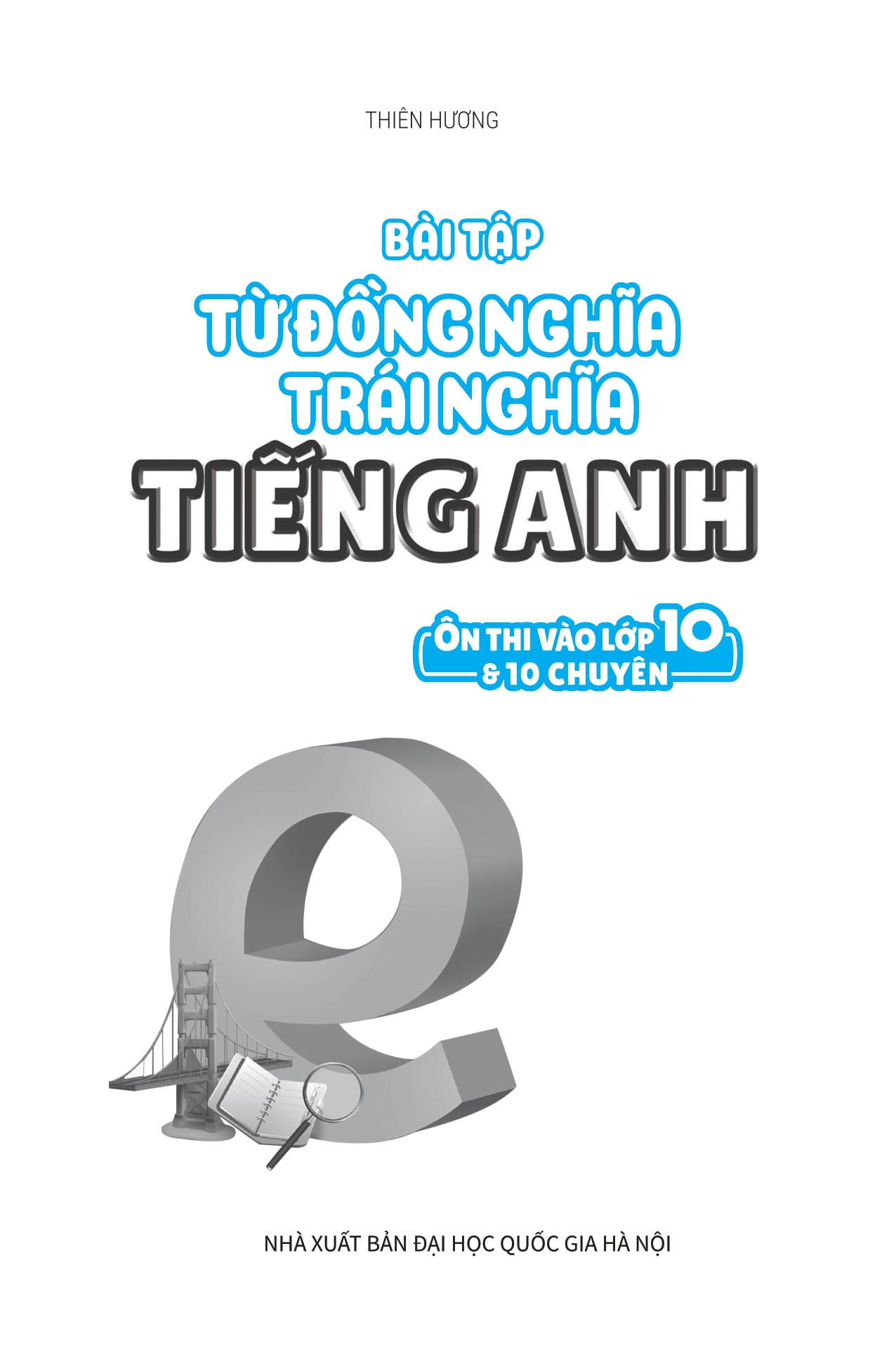 bài tập từ đồng nghĩa, trái nghĩa tiếng anh (ôn thi vào lớp 10 và 10 chuyên) - Ảnh 3