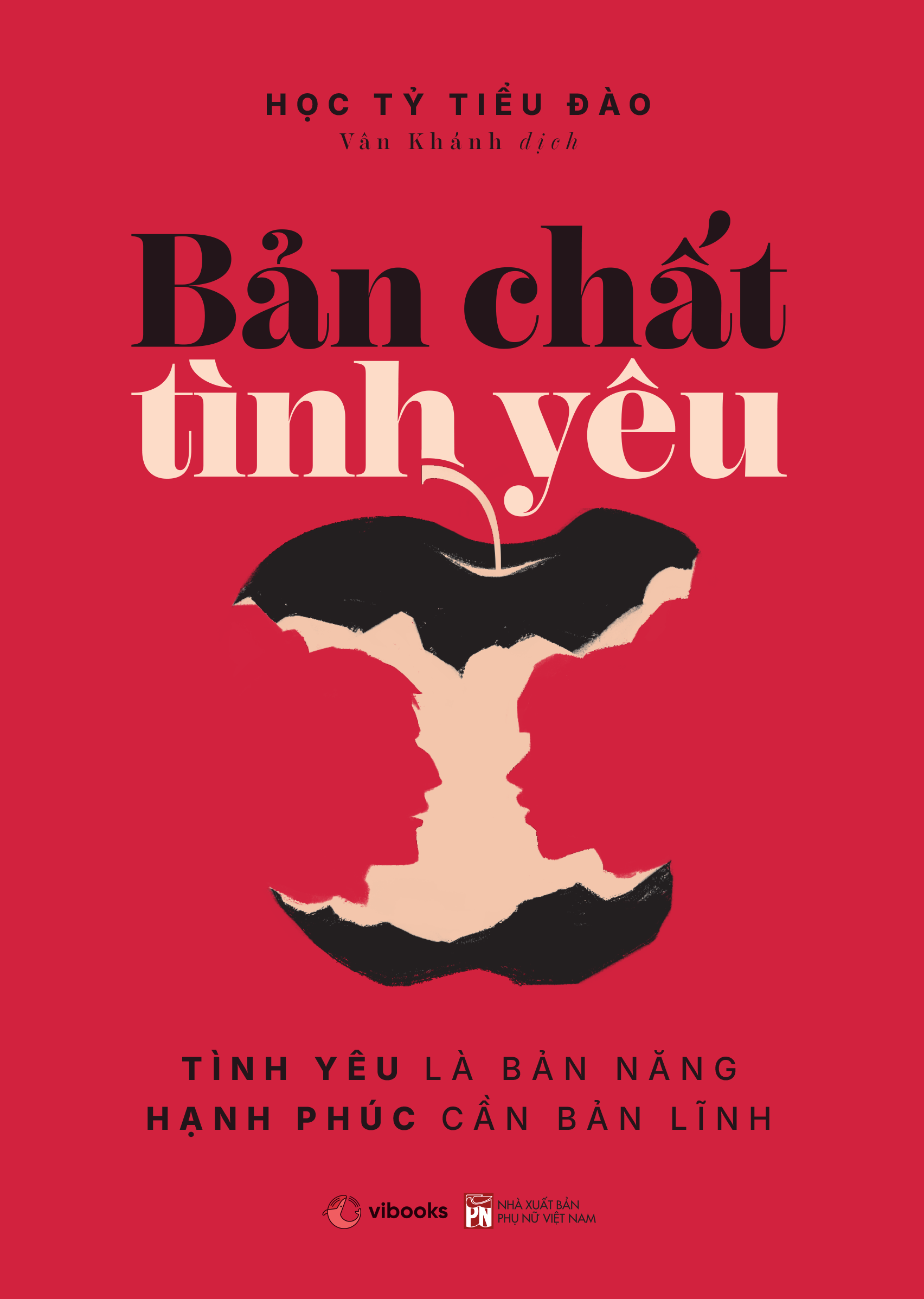Bản Chất Tình Yêu - Tình Yêu Là Bản Năng - Hạnh Phúc Cần Bản Lĩnh - Ảnh 2
