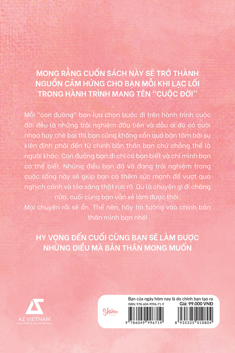 bạn của ngày hôm nay là do chính bạn tạo ra - Ảnh 3