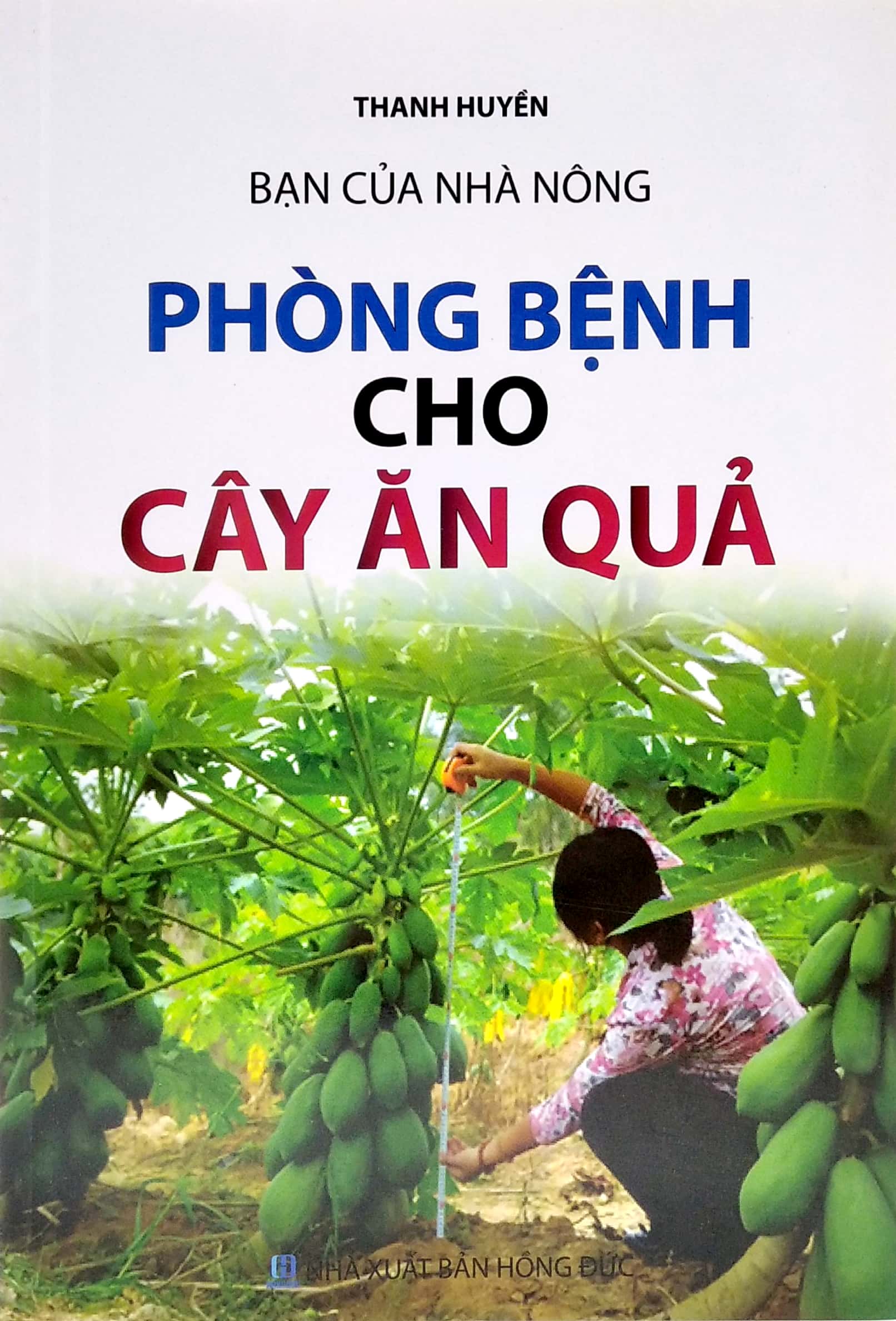 bạn của nhà nông - phòng bệnh cho cây ăn quả - Ảnh 2
