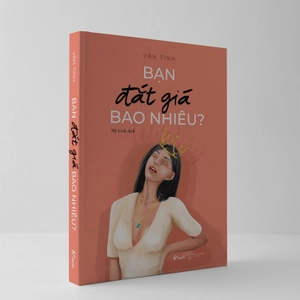 bạn đắt giá bao nhiêu? (tái bản 2021) - Ảnh 5