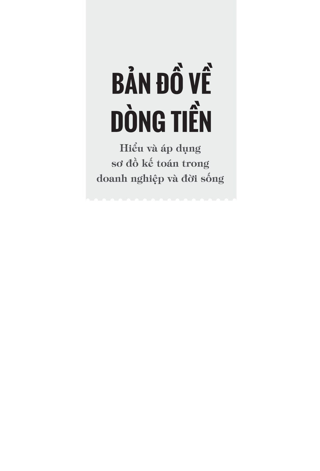 bản đồ về dòng tiền - hiểu và áp dụng sơ đồ kế toán trong doanh nghiệp và đời sống - Ảnh 2