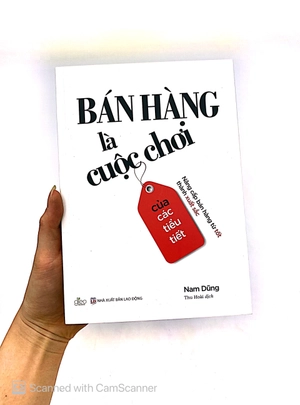 bán hàng là cuộc chơi của các tiểu tiết - nâng cấp bán hàng từ tốt thành xuất sắc - Ảnh 12