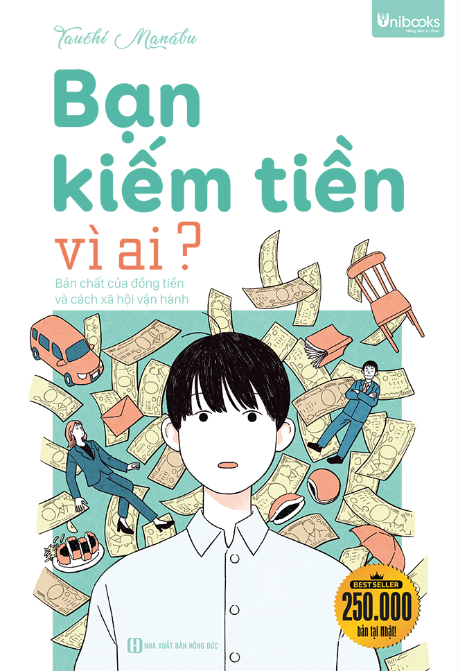 Bạn Kiếm Tiền Vì Ai? - Bản Chất Của Đồng Tiền Và Cách Xã Hội Vận Hành - Ảnh 2