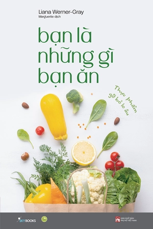 bạn là những gì bạn ăn - Ảnh 2