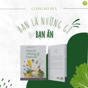 bạn là những gì bạn ăn - Ảnh 6