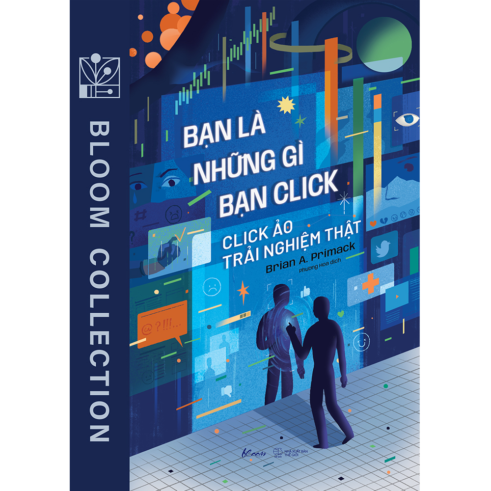 bạn là những gì bạn click - click ảo trải nghiệm thật - Ảnh 2