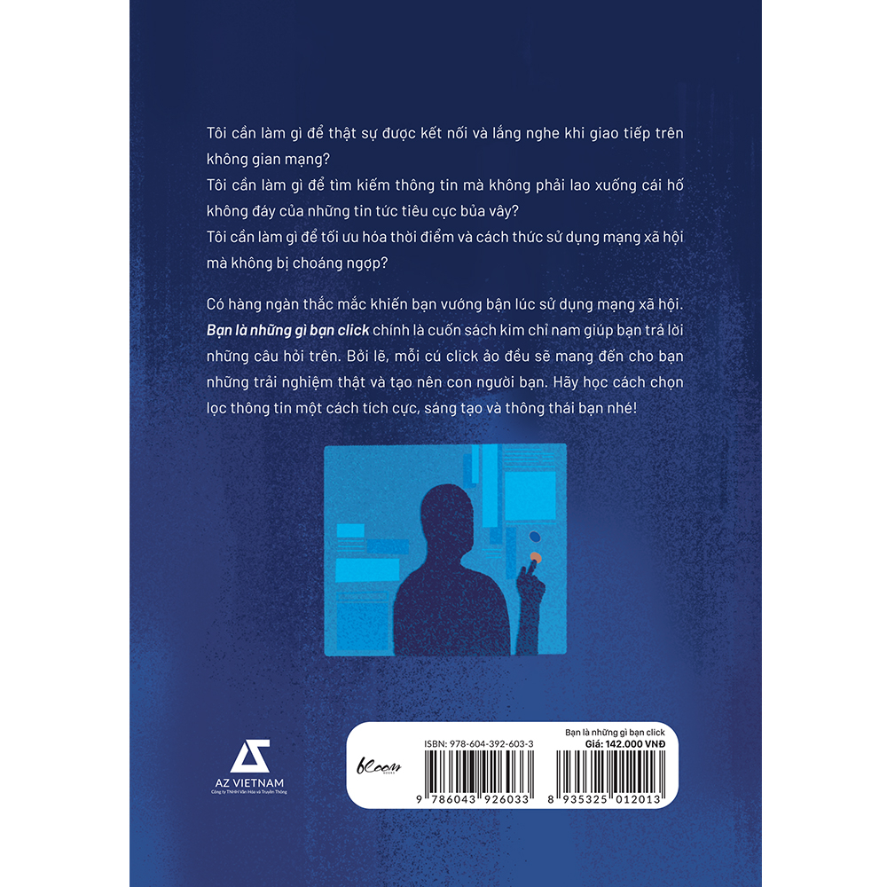 bạn là những gì bạn click - click ảo trải nghiệm thật - Ảnh 3