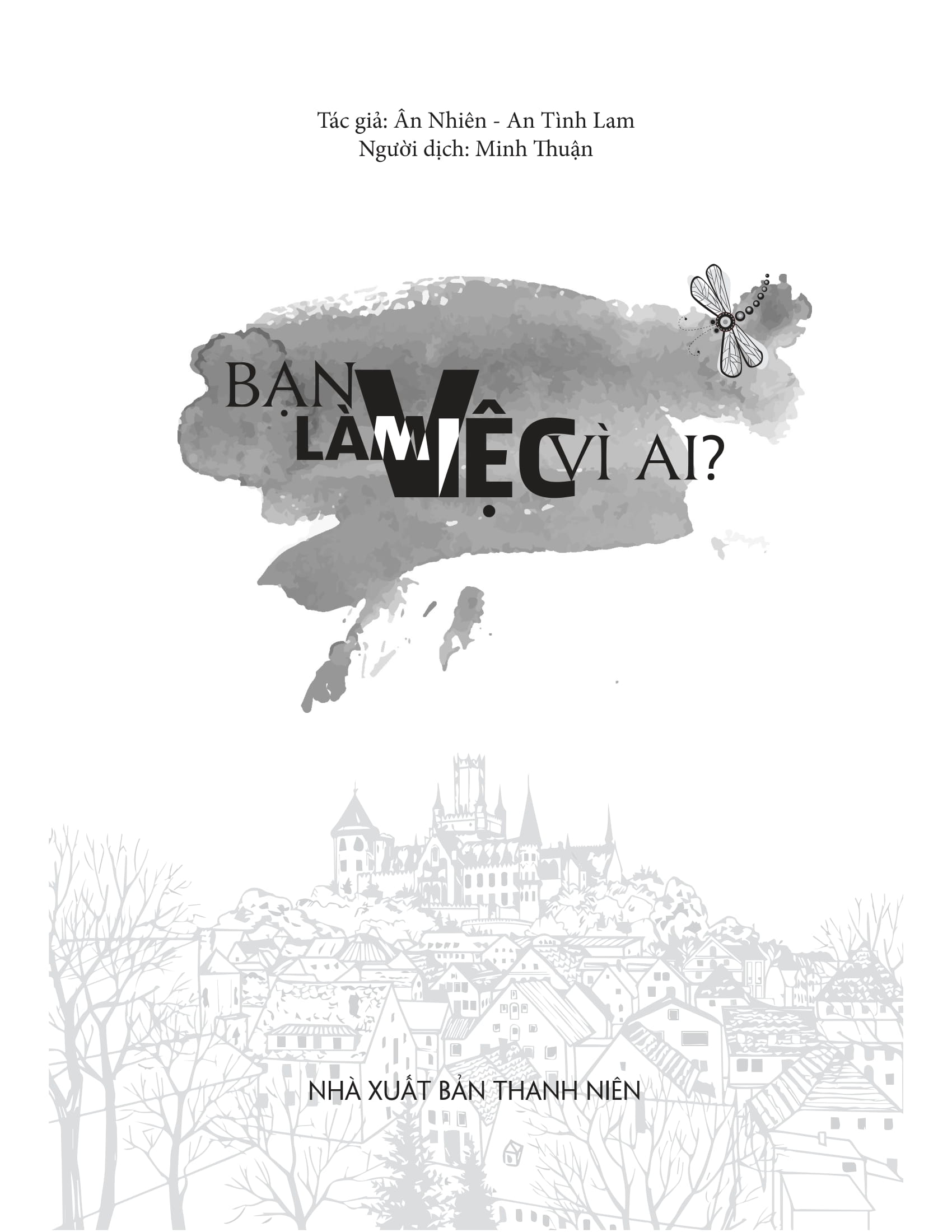 bạn làm việc vì ai - Ảnh 2