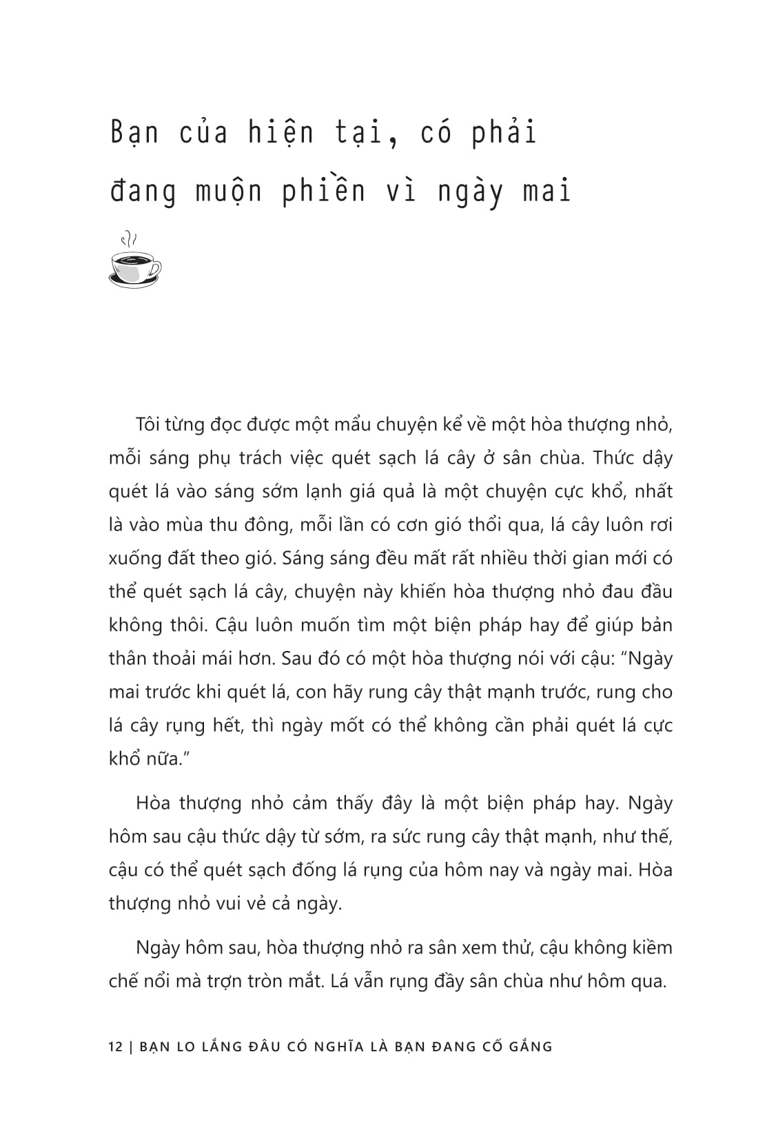 Bạn Lo Lắng Đâu Có Nghĩa Là Bạn Đang Cố Gắng - Ảnh 14