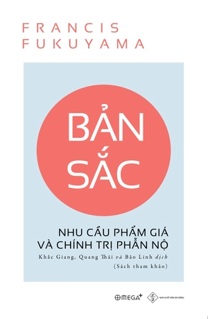 bản sắc - nhu cầu phẩm giá và chính trị phẫn nộ - Ảnh 2
